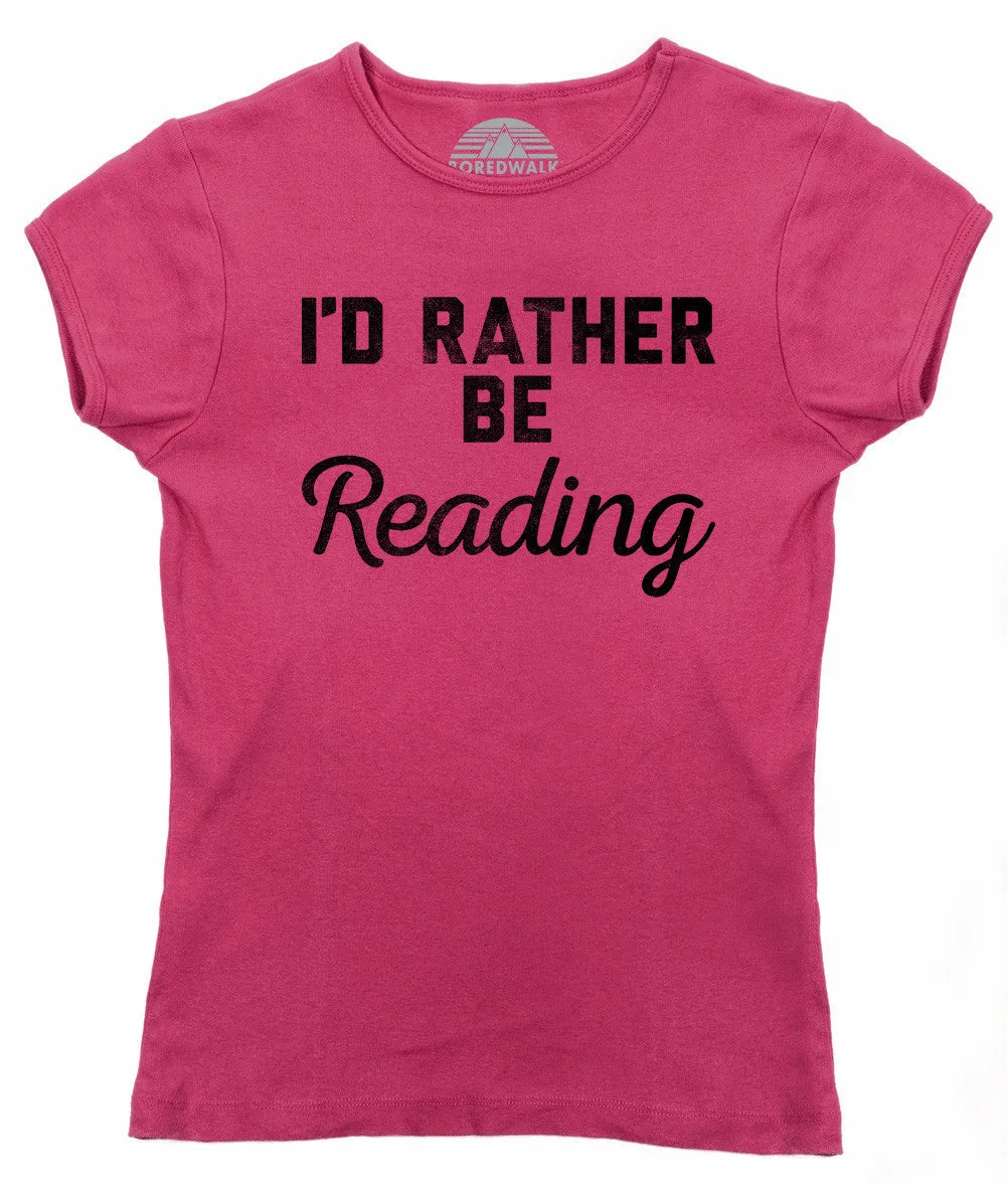 Women's I'd Rather Be Reading T-Shirt